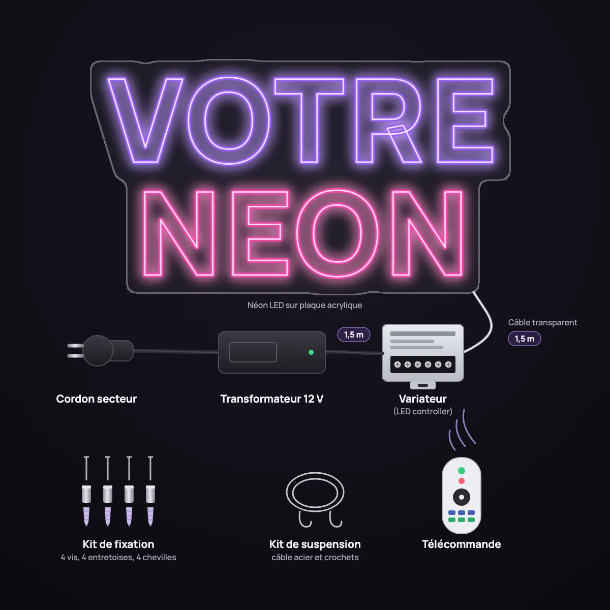 Contenu du colis d'un néon personnalisé Helioneon sur fond blanc : néon LED « Votre néon » sur plaque acrylique transparente, transformateur 12 V avec prise, câble transparent 3 m, télécommande variateur, vis, entretoises et câble de suspension