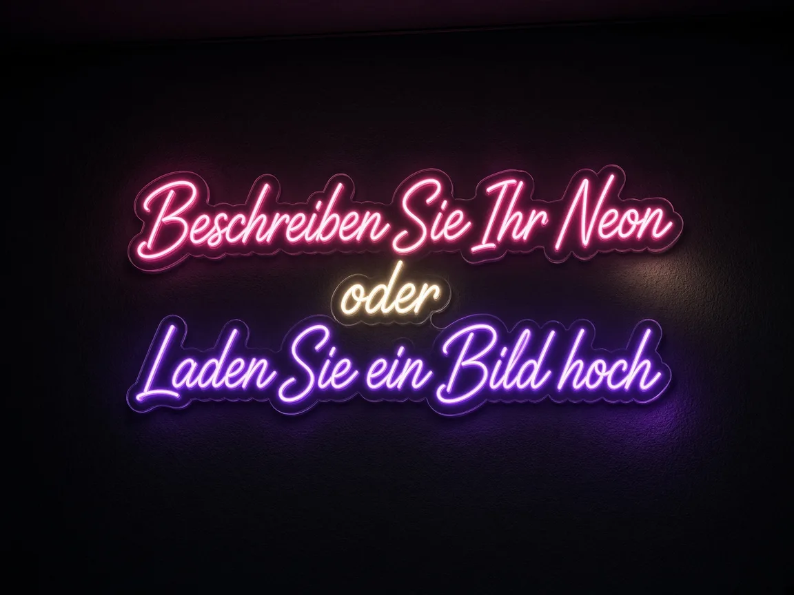 Leuchtender Neon: Beschreiben Sie Ihren Neon oder laden Sie ein Bild hoch