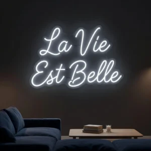 La Vie Est Belle - Néon LED