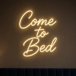 Come to Bed - Néon LED