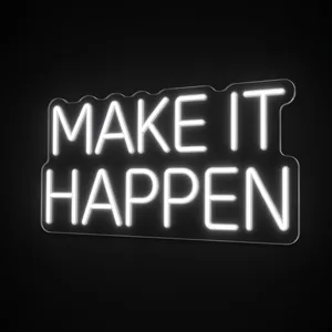 Neon LED Make It Happen, zimnobiały, na przezroczystej płycie akrylowej wyciętej po obrysie